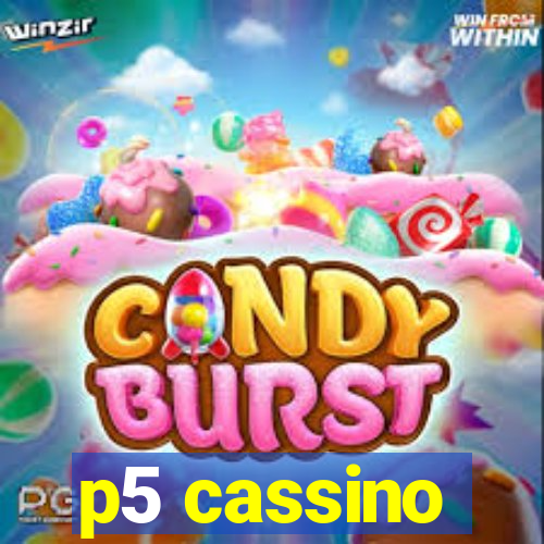 p5 cassino